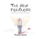 Teague Alexy, Sally Flanagan, Chris Monroe - The New Folklore