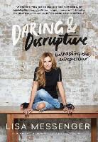 Lisa Messenger, Messenger Lisa - Daring & Disruptive