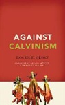 Roger E. Olson, Maurice England - Against Calvinism (Hörbuch)