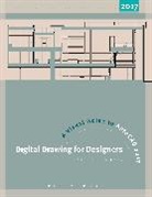 Douglas R., Douglas R Seidler, Douglas R. Seidler, Douglas R. (Marymount University Seidler, Seidler Douglas R. - Digital Drawing for Designers: A Visual Guide to AutoCADr 2017