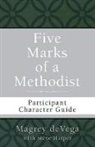 Magrey Devega, Magrey R. Devega - Five Marks of a Methodist: Participant Character Guide