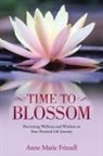 Anne Marie Frizzell - TIME TO BLOSSOM