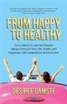 Desiree Damste, Désiree Damsté - From Happy to Healthy