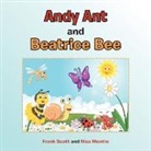 Nisa Montie, Frank Scott - Andy Ant and Beatrice Bee