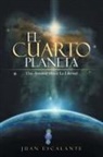 Juan Escalante - El Cuarto Planeta