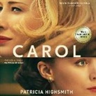 Cassandra Campbell, Patricia Highsmith, Cassandra Campbell, Patricia Highsmith - Carol: The Price of Salt (Audio book)