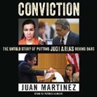 Juan Martinez, Lisa Pulitzer, Patrick Lawlor, Patrick Girard Lawlor - Conviction: The Untold Story of Putting Jodi Arias Behind Bars (Audio book)