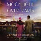 Jennifer Robson, Jane Copland - Moonlight Over Paris (Hörbuch)