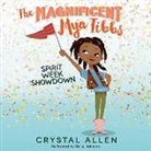 Crystal Allen, Sisi A. Johnson, Sisi Aisha Johnson - The Magnificent Mya Tibbs: Spirit Week Showdown (Audio book)