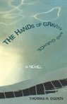 Thomas Ogden, Thomas H. Ogden - The Hands of Gravity and Chance