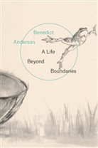 Benedict Anderson - Life Beyond Boundaries