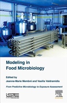 Membré Jeanne-Marie, Jeanne-Marie Membre, Jeanne-Marie Membré, Jeanne-marie/ Valdramidis MembrT, Vasilis Valdramidis - Modeling in Food Microbiology