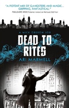 Ari Marmell - Dead to Rites