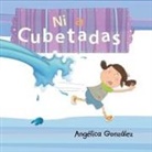 Angelica Gonzalez, Angélica González - Ni a Cubetadas