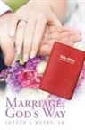 Sr Lester L Busby, Sr. Lester L. Busby - Marriage, God's Way