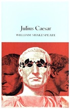 William Shakespeare, John Gilbert - Julius Caesar