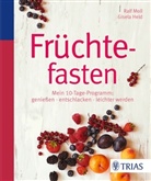 Gisela Held, Ral Moll, Ralf Moll - Früchtefasten
