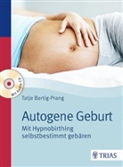 Tatje Bartig-Prang - Autogene Geburt, m. Audio-CD