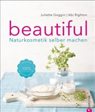 Juliett Goggin, Juliette Goggin, Abi Righton - Beautiful