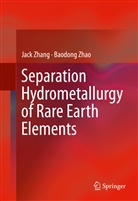 Bryan Schreiner, Jac Zhang, Jack Zhang, Baodon Zhao, Baodong Zhao - Separation Hydrometallurgy of Rare Earth Elements