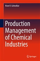 Kiran R Golwalkar, Kiran R. Golwalkar - Production Management of Chemical Industries