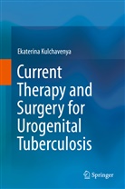 Ekaterina Kulchavenya, Ekaterina Kul'chavenya - Current Therapy and Surgery for Urogenital Tuberculosis