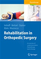 Knu Beitzel, Knut Beitzel, Andreas B. Imhoff, Elke Klein, Augustus D Mazzocca, Augustus D. Mazzocca... - Rehabilitation in Orthopedic Surgery