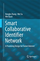 Wei Quan, We Su, Wei Su, Hongk Zhang, Hongke Zhang - Smart Collaborative Identifier Network