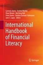 Carmela Aprea, Klaus Breuer, Klaus Breuer et al, Peter Davies, Bettina Fuhrmann, Bettina Greimel-Fuhrmann... - International Handbook of Financial Literacy