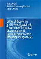 Afshi Amini, Afshin Amini, Sama Masoumi-Moghaddam, Samar Masoumi-Moghaddam, Dav Morris, David L. Morris - Utility of Bromelain and N-Acetylcysteine in Treatment of Peritoneal Dissemination of Gastrointestinal Mucin-Producing Malignancies