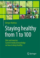 Dietger Mathias - Staying healthy from 1 to 100