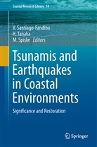 V. Santiago-Fandino, Vicente Santiago-Fandiño, M Spiske, M. Spiske, Tanaka, H Tanaka... - Tsunamis and Earthquakes in Coastal Environments