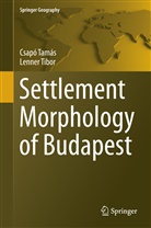 Csap Tamás, Csapó Tamás, Lenner Tibor - Settlement Morphology of Budapest