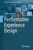 Jocelyn Spence - Performative Experience Design