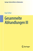 Issai Schur, Alfre Brauer, Alfred Brauer, ROHRBACH, Rohrbach, Hans Rohrbach - Gesammelte Abhandlungen III