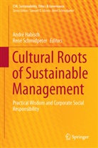 Andr Habisch, André Habisch, Schmidpeter, Schmidpeter, René Schmidpeter - Cultural Roots of Sustainable Management