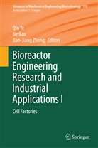 Ji Bao, Jie Bao, Qin Ye, Jian-Jiang Zhong - Bioreactor Engineering Research and Industrial Applications I