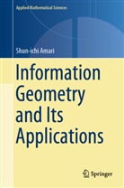 Shun-Ichi Amari - Information Geometry and Its Applications