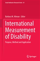 Barbara M. Altman, Barbar M Altman, Barbara M Altman - International Measurement of Disability