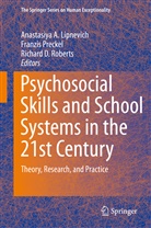 Richard D Roberts, Anastasiya A Lipnevich, Franzi Preckel, Franzis Preckel, Richard D. Roberts - Psychosocial Skills and School Systems in the 21st Century