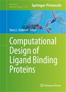 Barr L Stoddard, Barry L Stoddard, Barry L. Stoddard - Computational Design of Ligand Binding Proteins