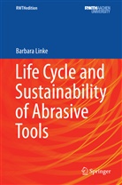 BARBARA LINKE - Life Cycle and Sustainability of Abrasive Tools