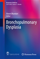 Vinee Bhandari, Vineet Bhandari - Bronchopulmonary Dysplasia