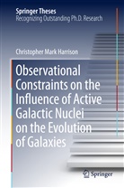 Christopher Harrison, Christopher Mark Harrison - Observational Constraints on the Influence of Active Galactic Nuclei on the Evolution of Galaxies