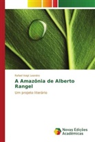 Rafael Voigt Leandro, Voigt Leandro Rafael - A Amazônia de Alberto Rangel