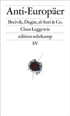 Claus Leggewie - Die Anti-Europäer