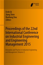 Runliang Dou, Ershi Qi, Jian Shen, Jiang Shen - Proceedings of the 22nd International Conference on Industrial Engineering and Engineering Management 2015