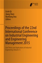 Runliang Dou, Ershi Qi, Jian Shen, Jiang Shen - Proceedings of the 22nd International Conference on Industrial Engineering and Engineering Management 2015