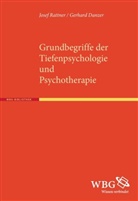 Gerhard Danzer, Gerhard (Prof. Dr. Danzer, Gerhard (Prof. Dr.) Danzer, Josef Rattner, Josef (Prof. Rattner - Grundbegriffe der Tiefenpsychologie und Psychotherapie