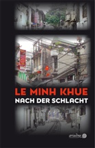 Le Minh Khue, Günter Giesenfeld, Aurora Ngo, Marianne Ngo - Nach der Schlacht